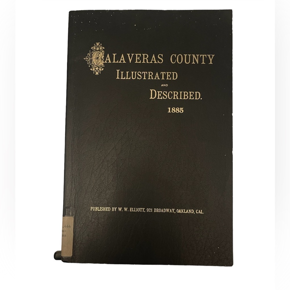 Calaveras County 1885 Illustrated and Described Bicentennial reprint 1976